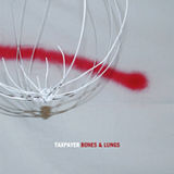 Taxpayer. Bones & Lungs. Lunch Records. 2005.
